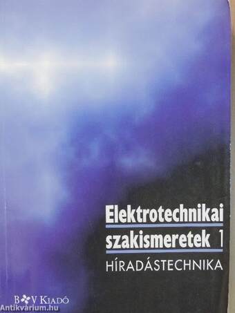 Elektrotechnikai szakismeretek I-II.