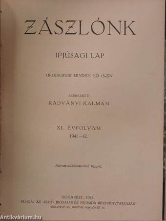 Zászlónk 1941. szeptember-1942. augusztus/1942-1943. (nem teljes évfolyam)