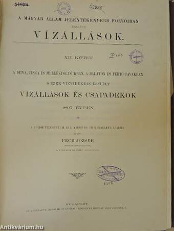 A Duna, Tisza és mellékfolyóikban, a Balaton és Fertő tavakban s ezek vízvidékein észlelt vízállások és csapadékok 1897. évben