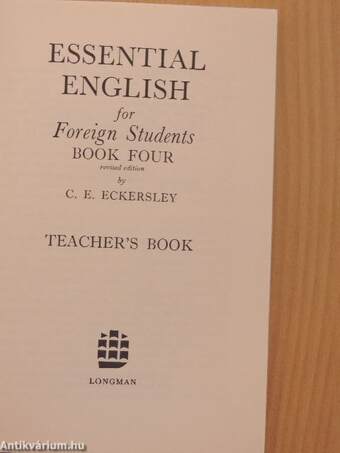 Essential English for Foreign Students Book 4. - Teacher's Book