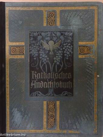 Katholisches Andachts-Buch (gótbetűs)