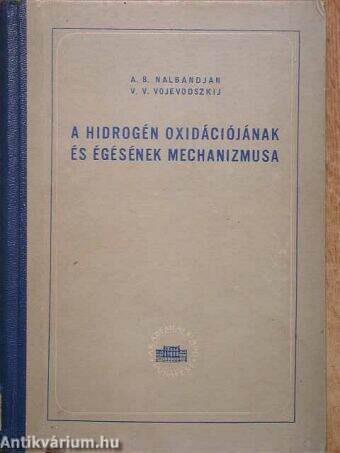 A hidrogén oxidációjának és égésének mechanizmusa