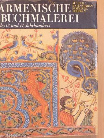 Armenische Buchmalerei des 13. und 14. Jahrhunderts aus der Matenadaran-Sammlung, Jerewan