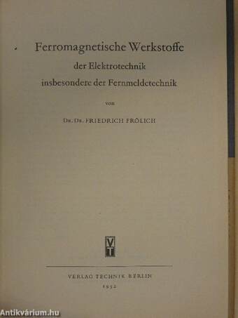 Ferromagnetische Werkstoffe der Elektrotechnik insbesondere der Fernmeldetechnik