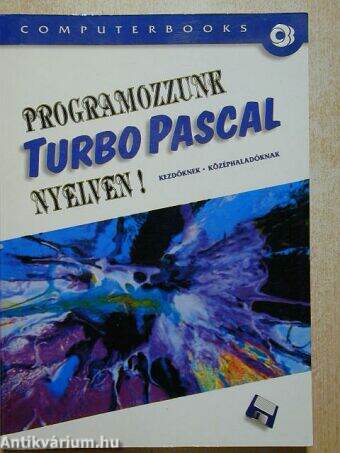 Programozzunk Turbo Pascal nyelven!