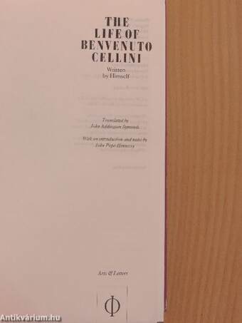 The life of Benvenuto Cellini