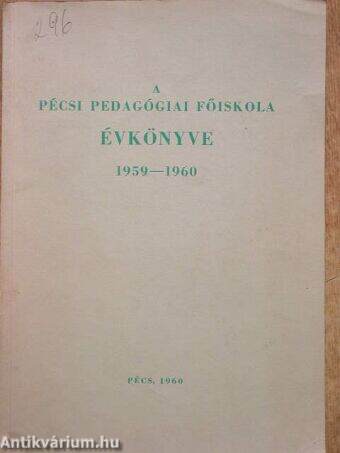 A Pécsi Pedagógiai Főiskola évkönyve 1959-1960