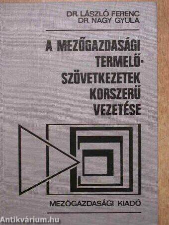 A mezőgazdasági termelőszövetkezetek korszerű vezetése