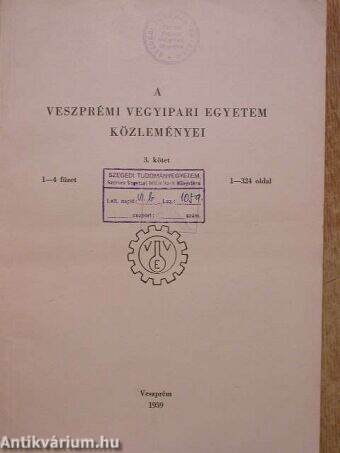 A Veszprémi Vegyipari Egyetem közleményei 3. kötet 1-4. füzet