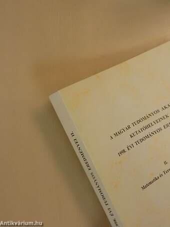 A Magyar Tudományos Akadémia kutatóhelyeinek 1998. évi tudományos eredményei II.
