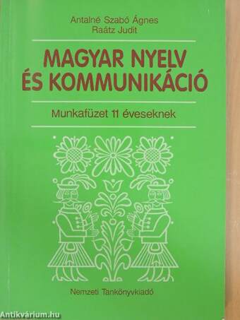 Magyar nyelv és kommunikáció - Munkafüzet 11 éveseknek