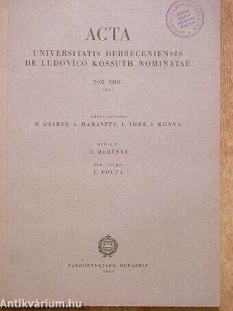 Acta Universitatis Debreceniensis de Ludovico Kossuth Nominate