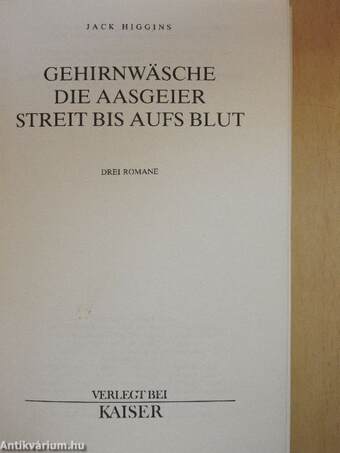 Gehirnwäsche/Die Aasgeier/Streit bis aufs Blut