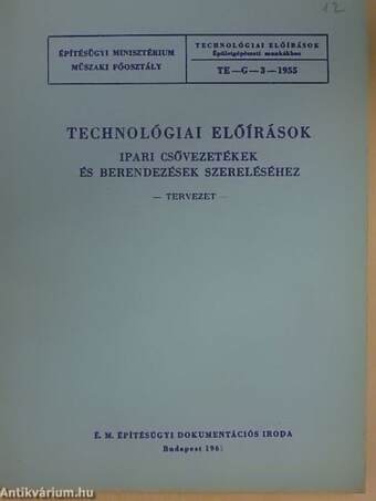 Technológiai előírások ipari csővezetékek és berendezések szereléséhez