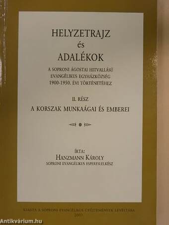 Helyzetrajz és adalékok a soproni Ágostai Hitvallású Evangélikus Egyházközség 1900-1950. évi történetéhez II.