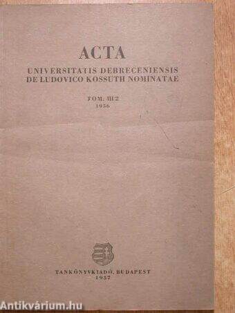 Acta Universitatis Debreceniensis de Ludovico Kossuth Nominate