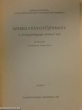 Szemelvénygyűjtemény a "Gyógypedagógia-történet"-hez