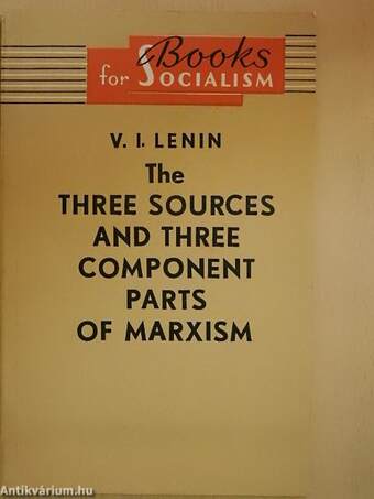 The three sources and three component parts of Marxism/Karl Marx/Frederick Engels