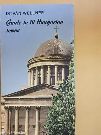 Guide to 10 Hungarian towns