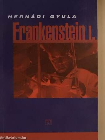 Frankenstein I-II.