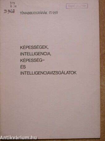 Képességek, intelligencia, képesség- és intelligenciavizsgálatok