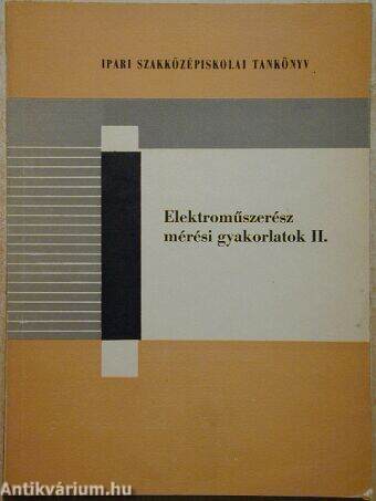 Elektroműszerész mérési gyakorlatok I-II.