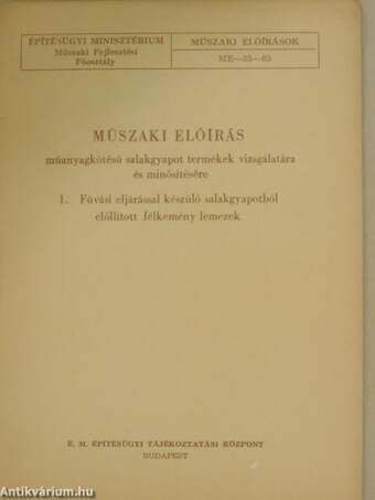 Műszaki előírás műanyagkötésű salakgyapot termékek vizsgálatára és minősítésére 1.