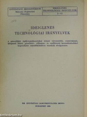 Ideiglenes technológiai irányelvek a gázszilikát épületszerkezeteket érintő vízvezetéki, csatornázási, központi fűtési, gázellátó-, villamos- és szellőztető berendezésekkel kapcsolatos szerelőkőműves munkák elvégzésére