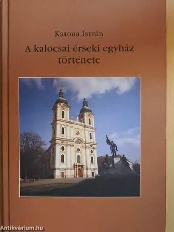 A kalocsai érseki egyház története 1.