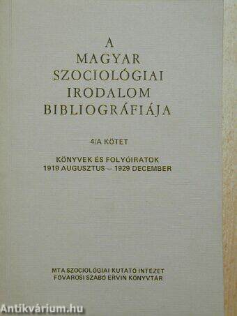 A magyar szociológiai irodalom bibliográfiája 4/A