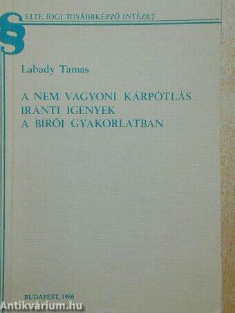 A nem vagyoni kárpótlás iránti igények a bírói gyakorlatban