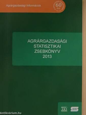 Agrárgazdasági statisztikai zsebkönyv 2013
