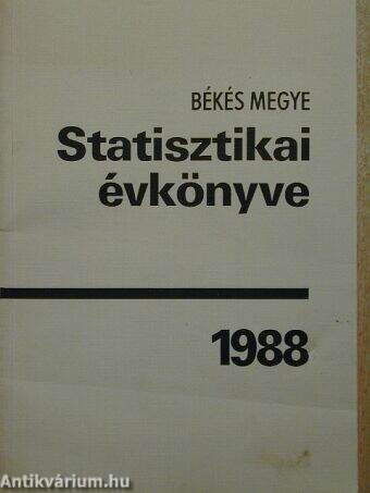 Békés megye statisztikai évkönyve 1988