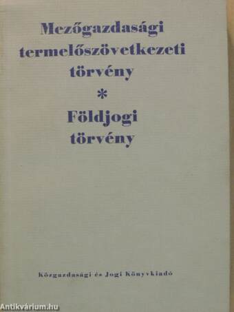 Mezőgazdasági termelőszövetkezeti törvény/Földjogi törvény