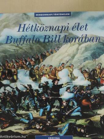 Hétköznapi élet Buffalo Bill korában