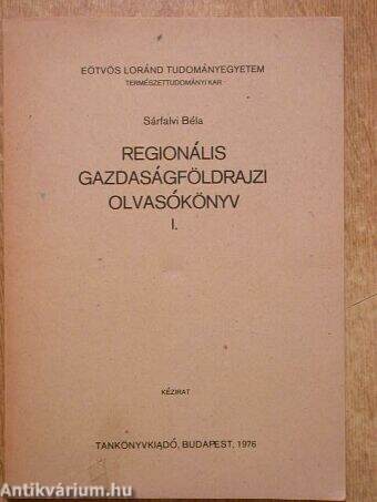 Regionális gazdaságföldrajzi olvasókönyv I.