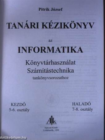 Tanári kézikönyv az Informatika, Könyvtárhasználat, Számítástechnika tankönyvsorozathoz