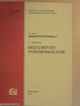 Építő- és Szerelőipari Kivitelezési Szabályzat IV/11.