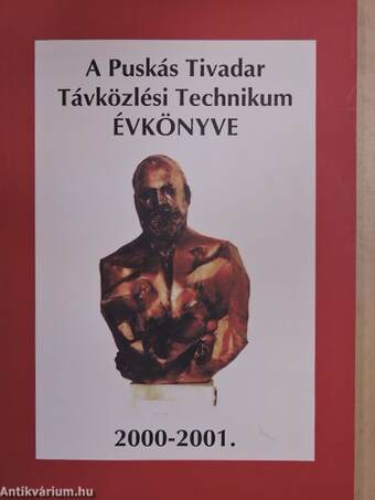 A Puskás Tivadar Távközlési Technikum évkönyve 2000-2001.