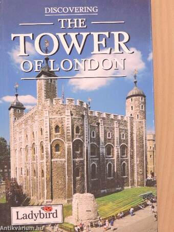 Discovering the Tower of London