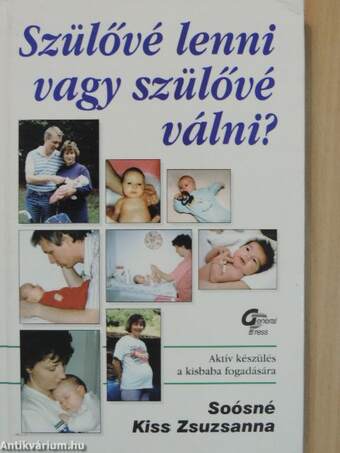 Szülővé lenni vagy szülővé válni?