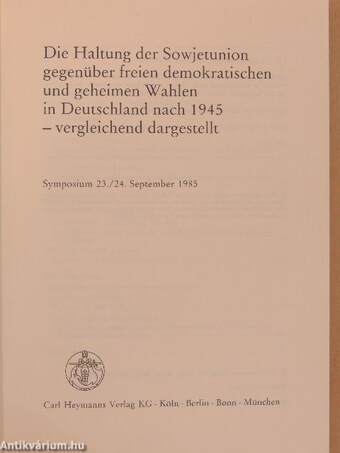 Die Haltung der Sowjetunion gegenüber freien demokratischen und geheimen Wahlen in Deutschland nach 1945-vergleichend dargestellt