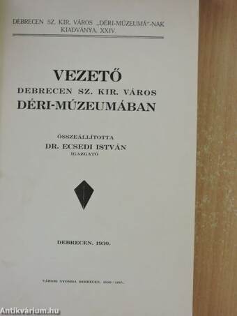 Vezető Debrecen Sz. Kir. város Déri-múzeumában