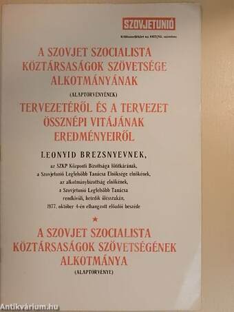 A Szovjet Szocialista Köztársaságok Szövetsége Alkotmányának (Alaptörvényének) tervezetéről és a tervezet össznépi vitájának eredményeiről/A Szovjet Szocialista Köztársaságok Szövetségének Alkotmánya (Alaptörvénye)