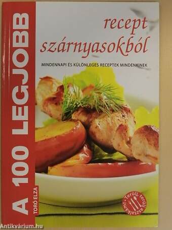 A 100 legjobb recept szárnyasokból