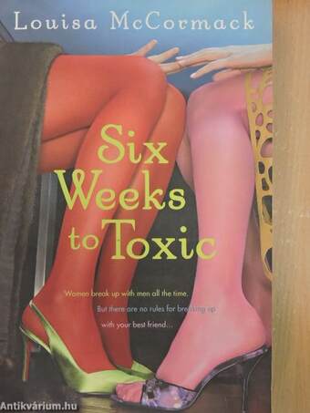 Six Weeks to Toxic