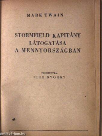 Renardet polgármester bűne/A számadás órája/Stormfield kapitány látogatása a mennyországban/A 30.000 dolláros örökség/Az előkelő utas/A vérszövetség