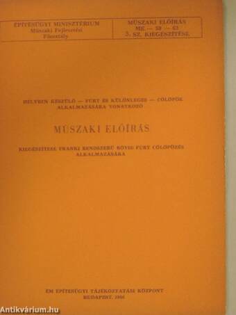 Helyben készülő - fúrt és különleges - cölöpök alkalmazására vonatkozó műszaki előírás kiegészítése franki rendszerű rövid fúrt cölöpözés alkalmazására