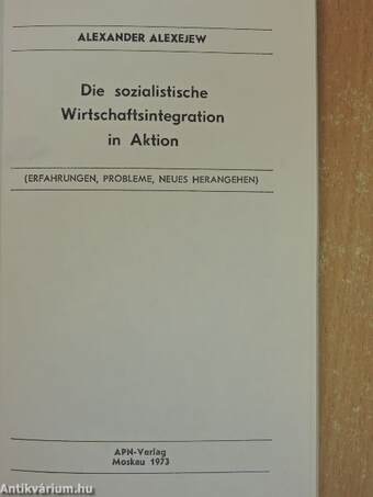 Die sozialistische Wirtschaftsintegration in Aktion