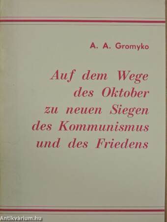 Auf dem Wege des Oktober zu neuen Siegen des Kommunismus und des Friedens